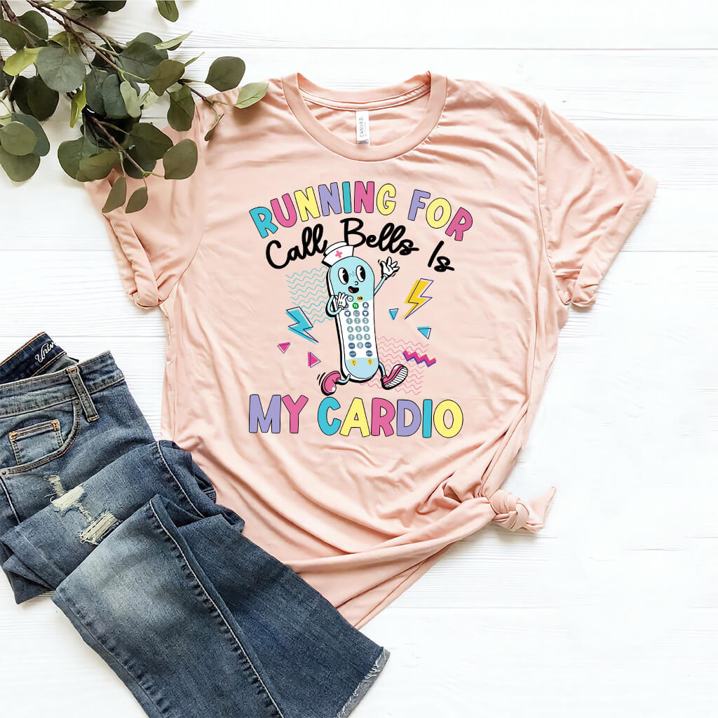 Funny ICU Nurse Shirt - Running for Call Bells is my Cardio Tee