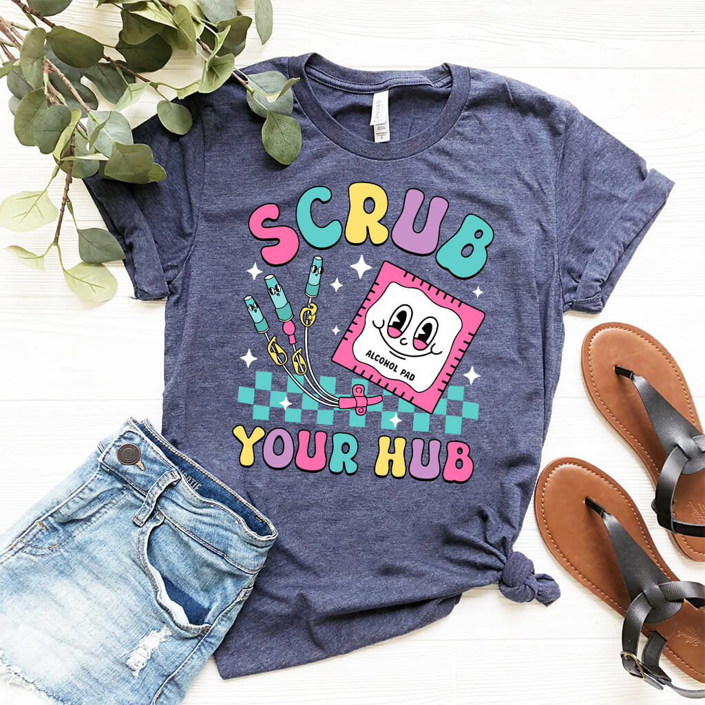 Scrub your Hub Funny ICU Nurse Tee