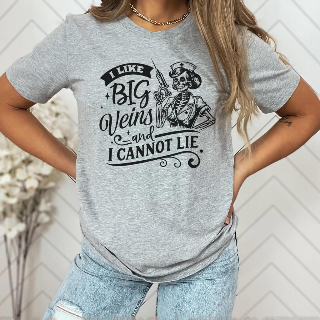 I Like Big Veins i Cannot Lie Skull Funny Nurse Shirt