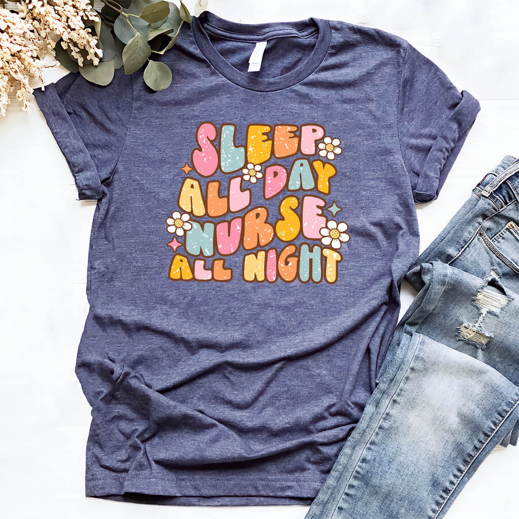Sleep All Day Nurse All Night T-shirt - Funny Groovy Retro Nursing Tee
