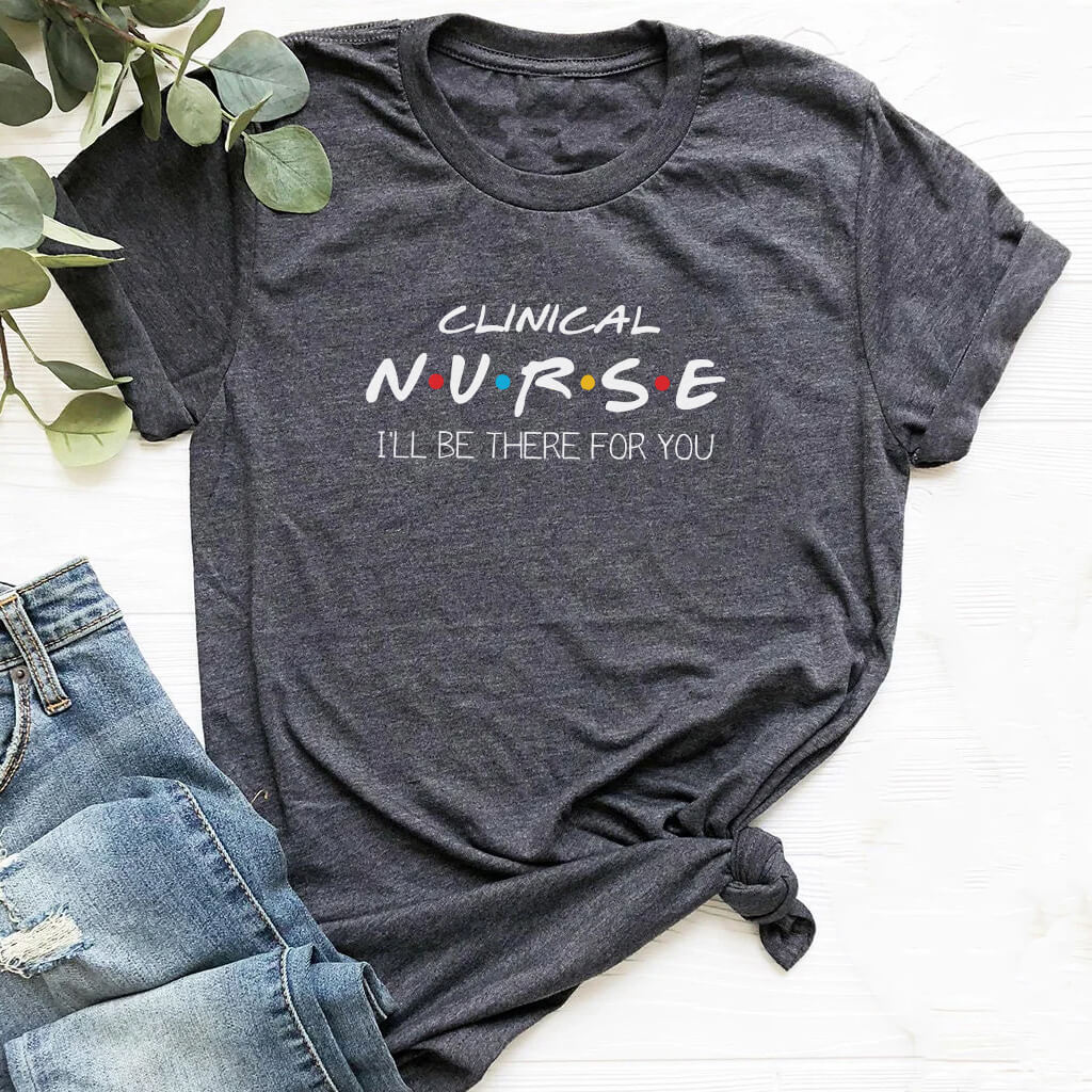 Clinical Nurse Friends Shirt
