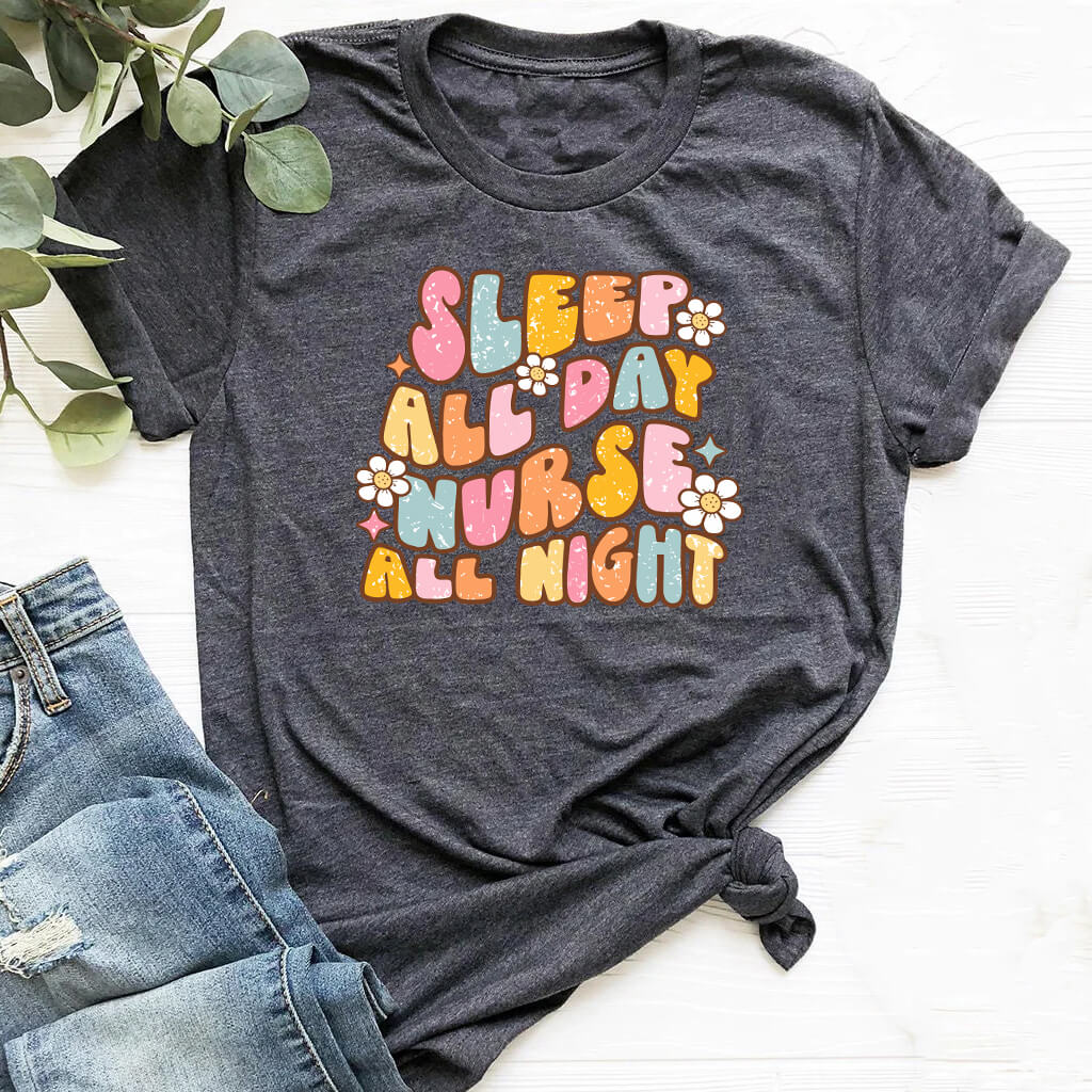 Sleep All Day Nurse All Night T-shirt - Funny Groovy Retro Nursing Tee