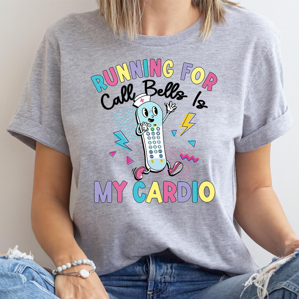 Funny ICU Nurse Shirt - Running for Call Bells is my Cardio Tee