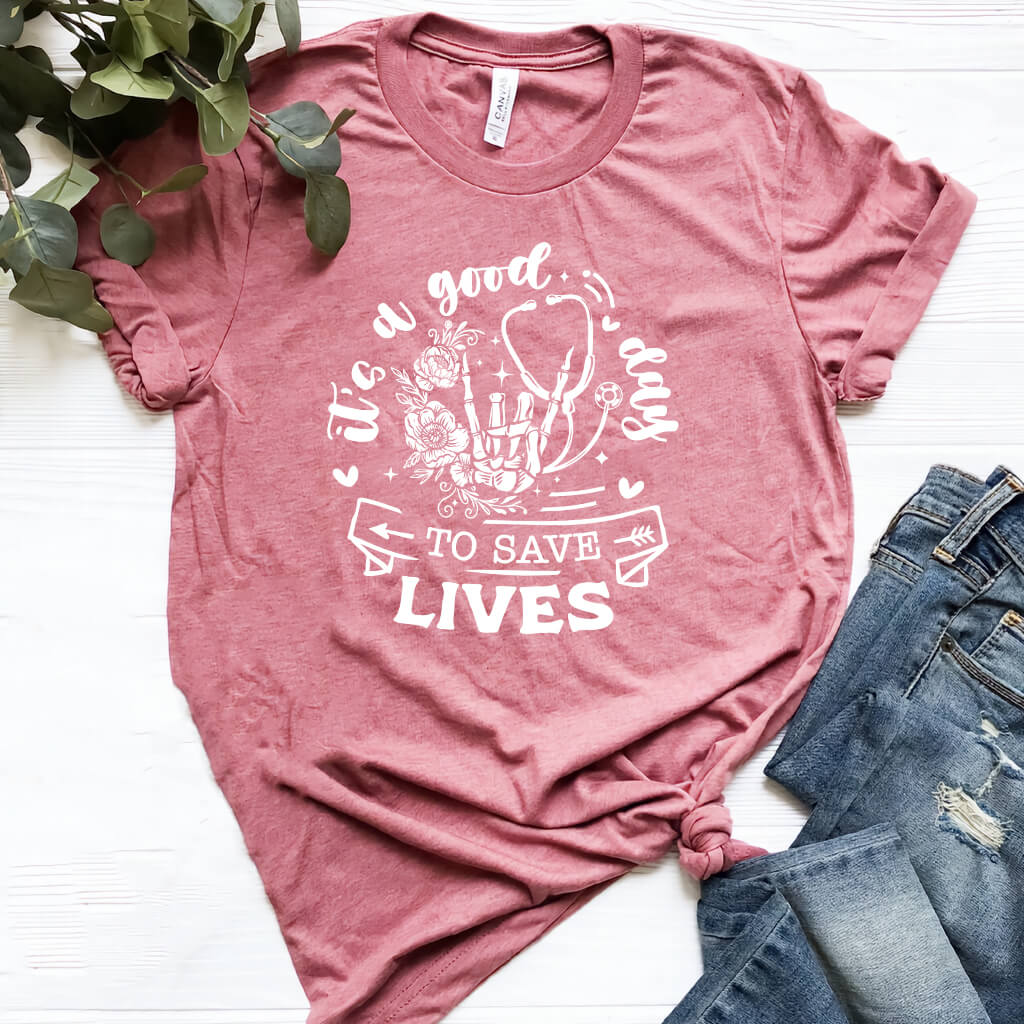 It's a Good Day to Save Lives Tee