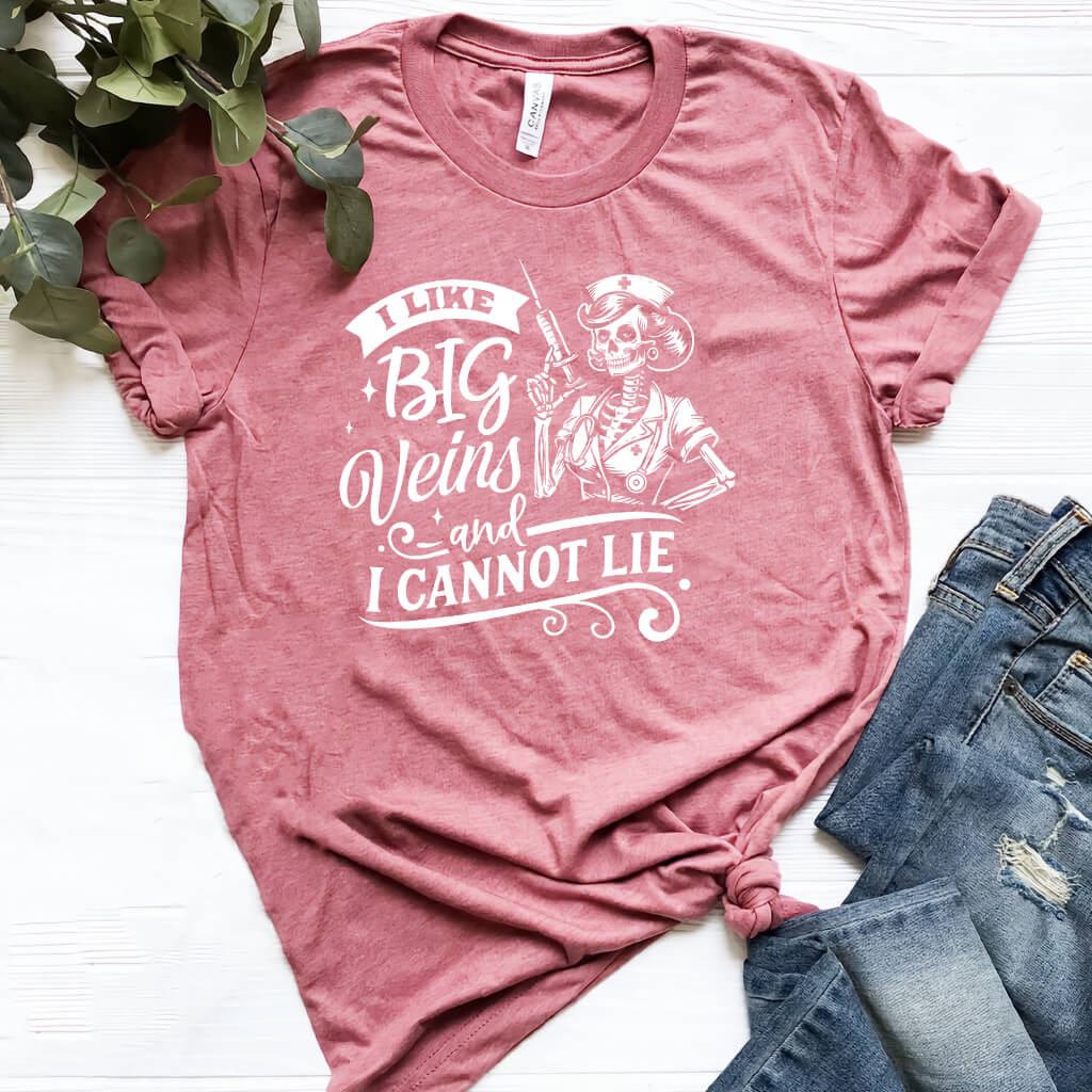 I Like Big Veins i Cannot Lie Skull Funny Nurse Shirt