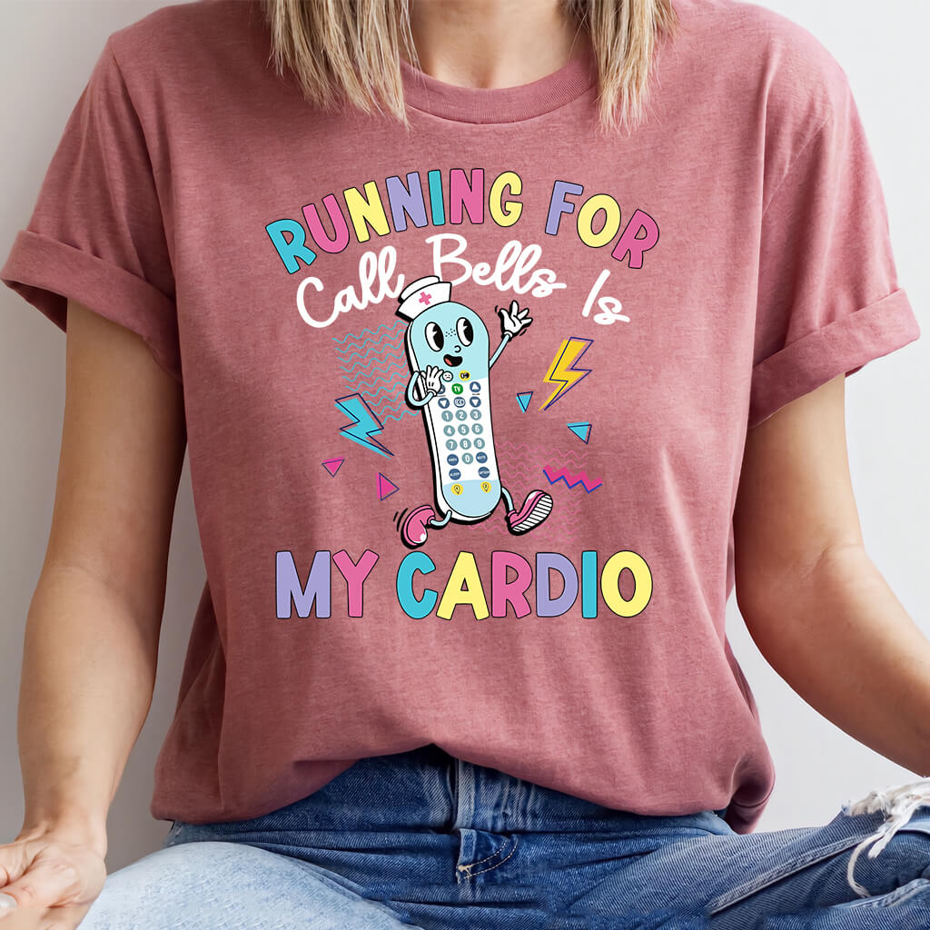 Funny ICU Nurse Shirt - Running for Call Bells is my Cardio Tee