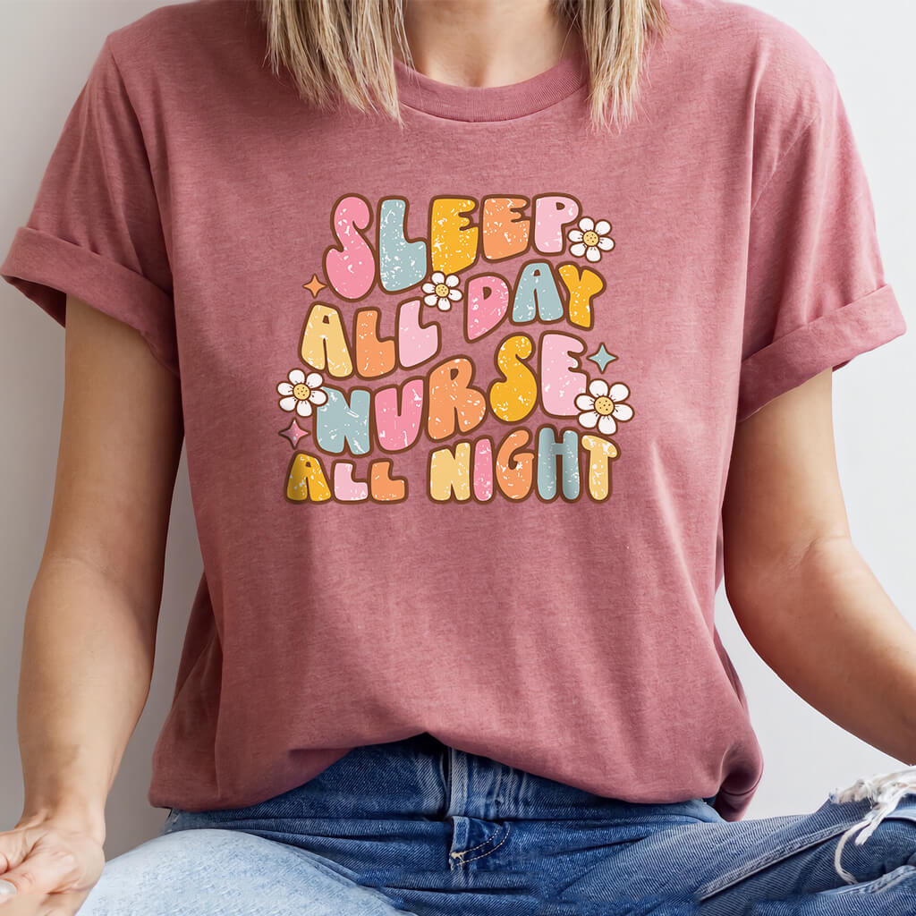 Sleep All Day Nurse All Night T-shirt - Funny Groovy Retro Nursing Tee