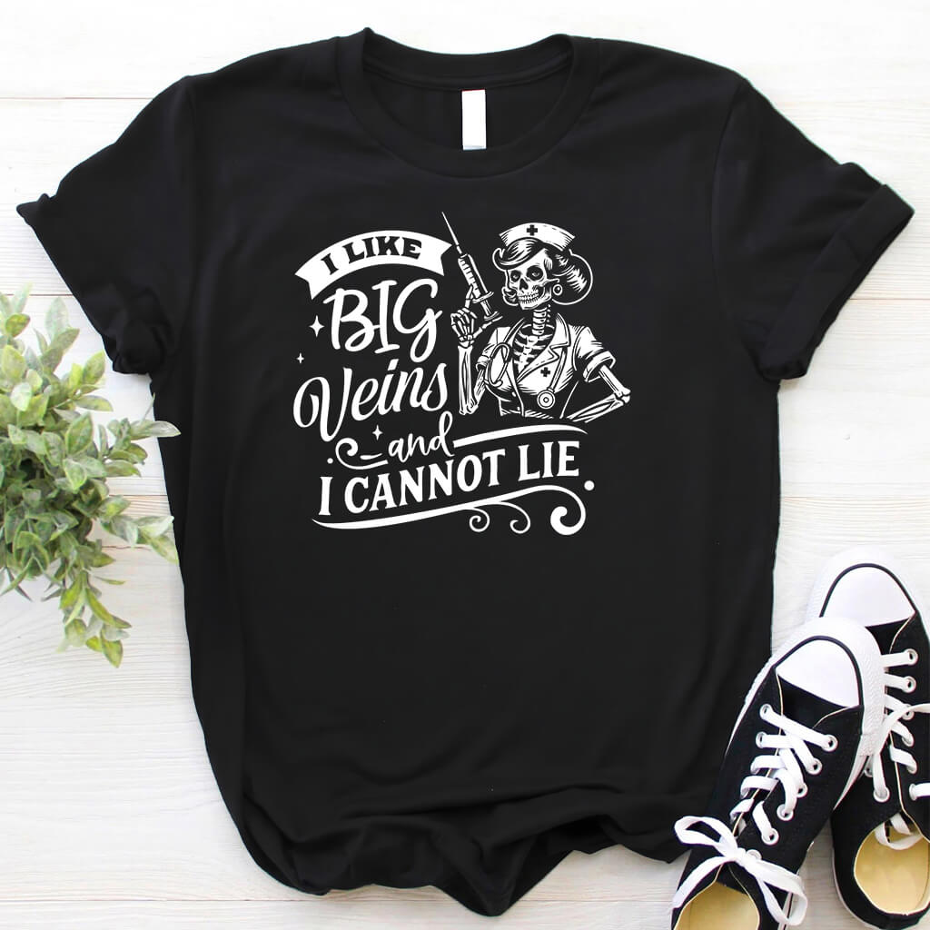 I Like Big Veins i Cannot Lie Skull Funny Nurse Shirt