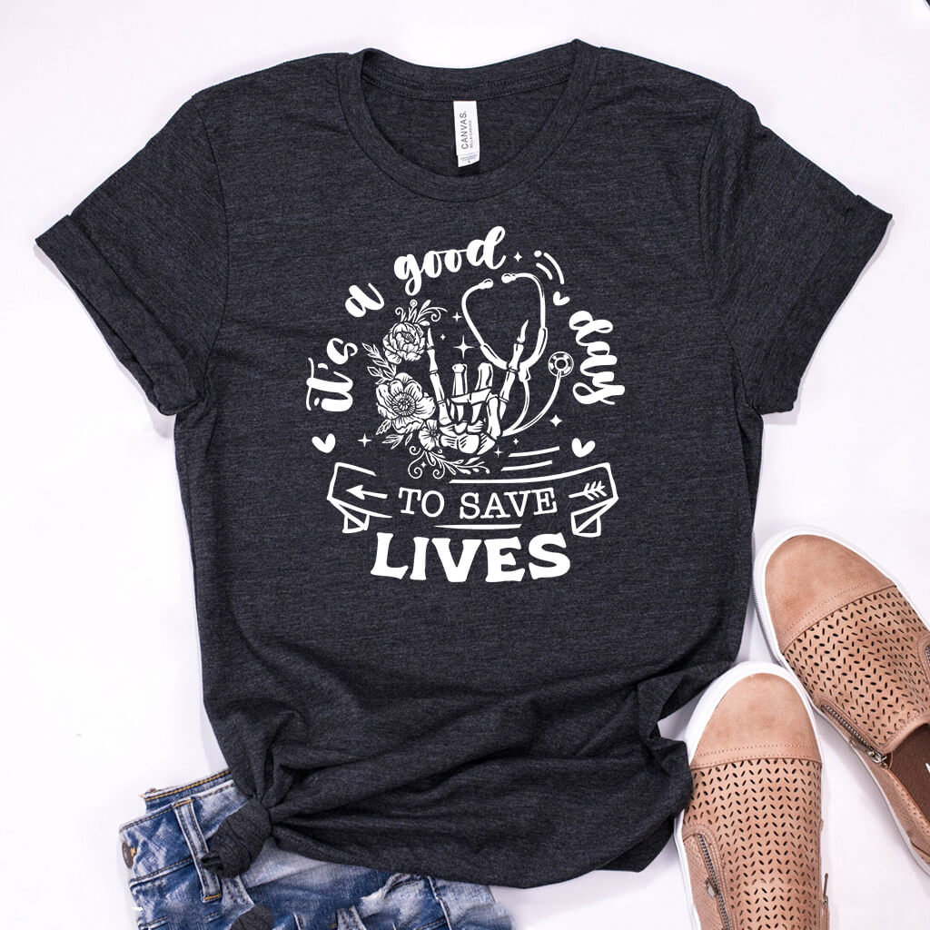 It's a Good Day to Save Lives Tee