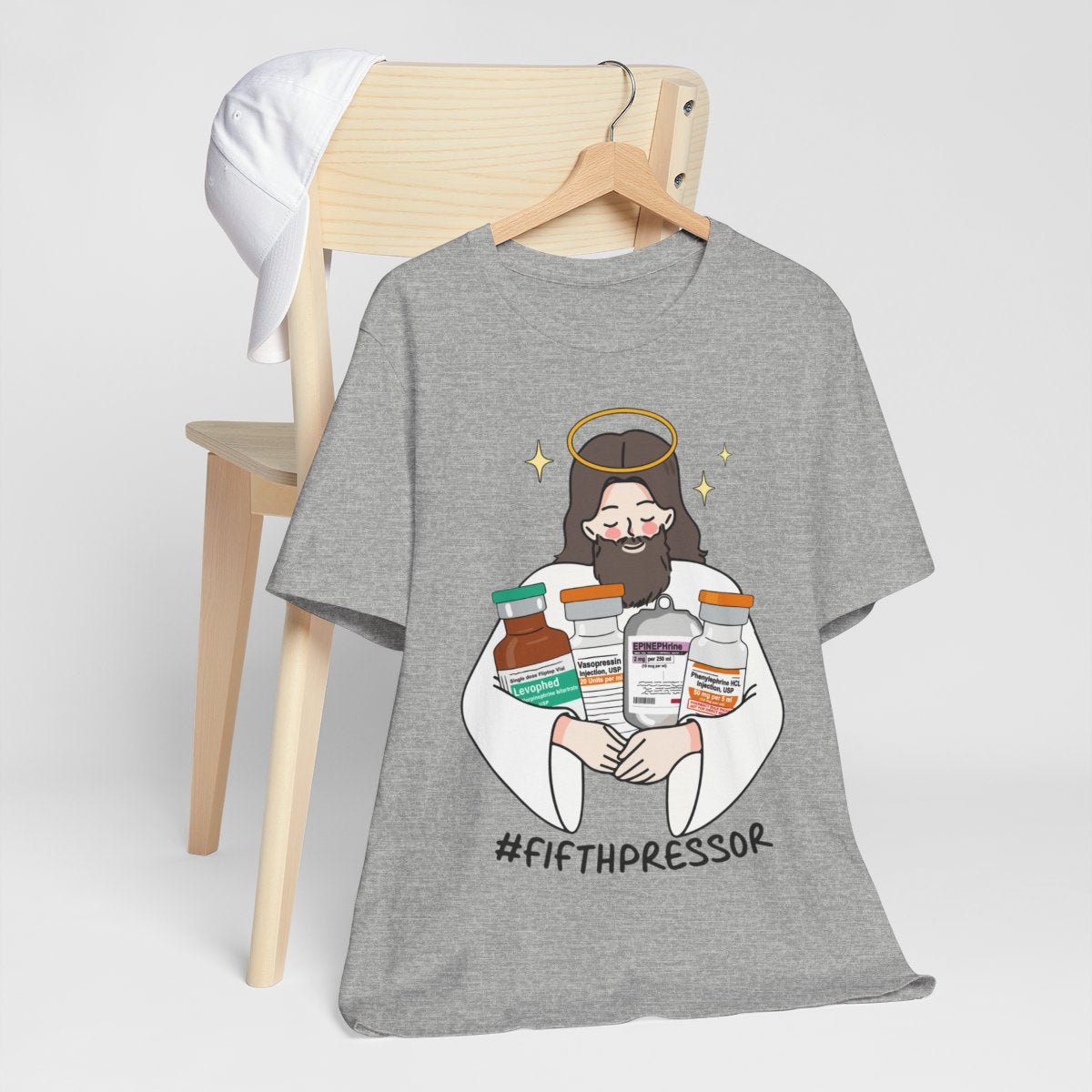 Fifth Pressor is Jesus Christ ICU Nurse Tee - Intensive Care Unit