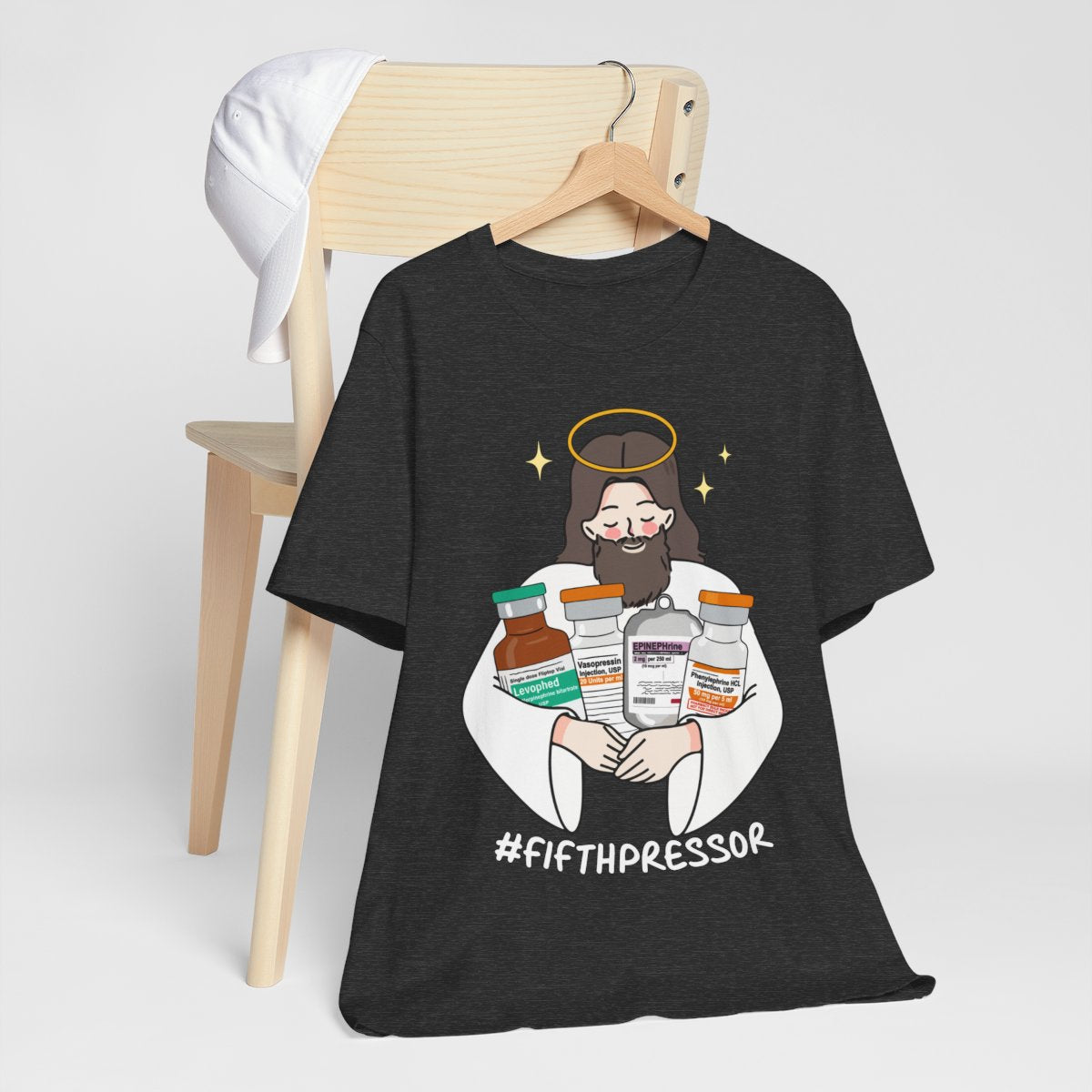 Fifth Pressor is Jesus Christ ICU Nurse Tee - Intensive Care Unit