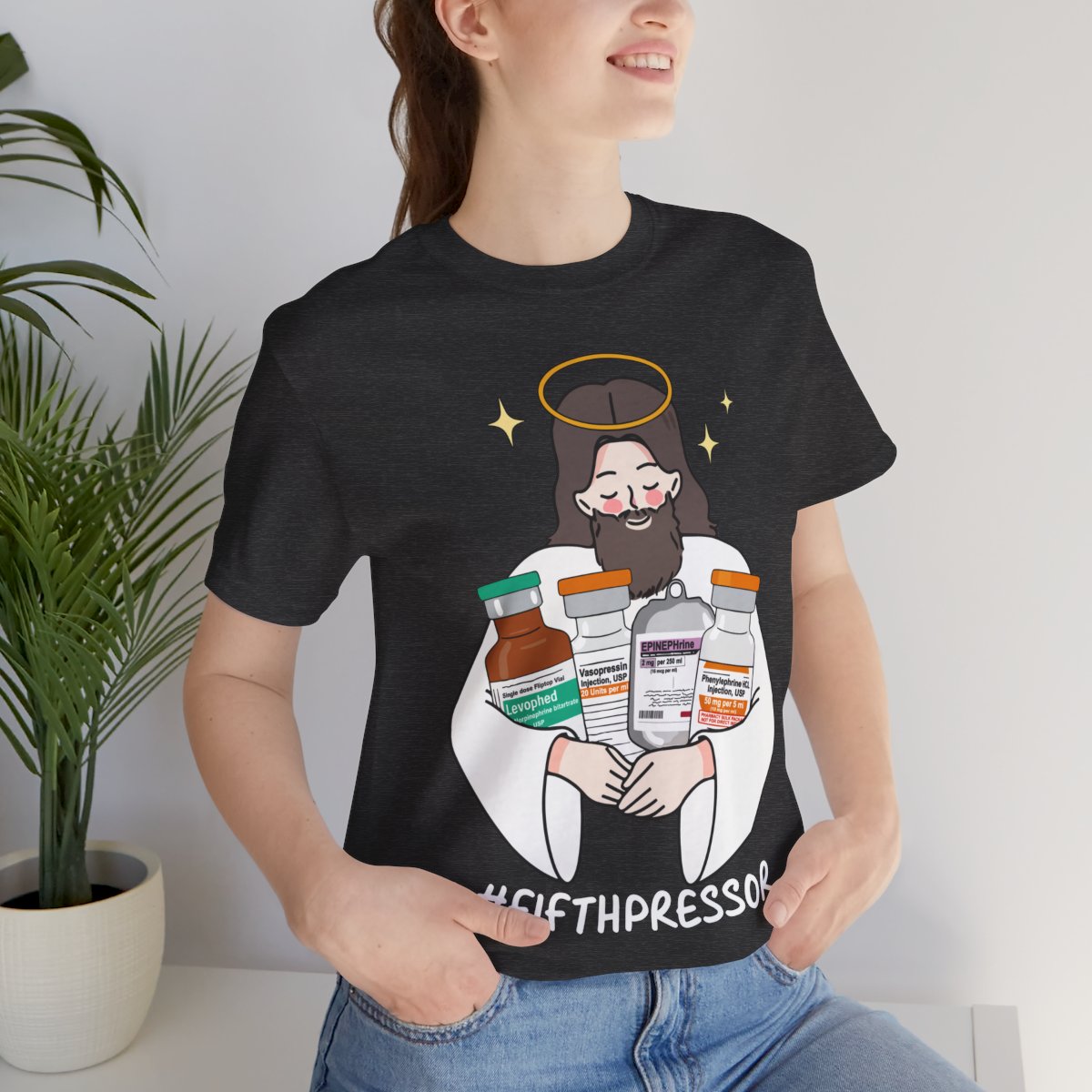 Fifth Pressor is Jesus Christ ICU Nurse Tee - Intensive Care Unit