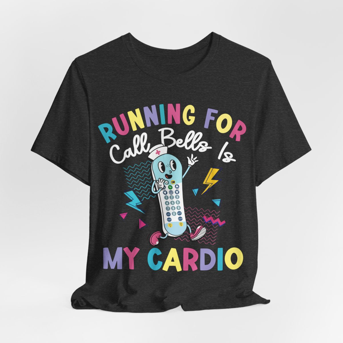 Funny ICU Nurse Shirt - Running for Call Bells is my Cardio Tee