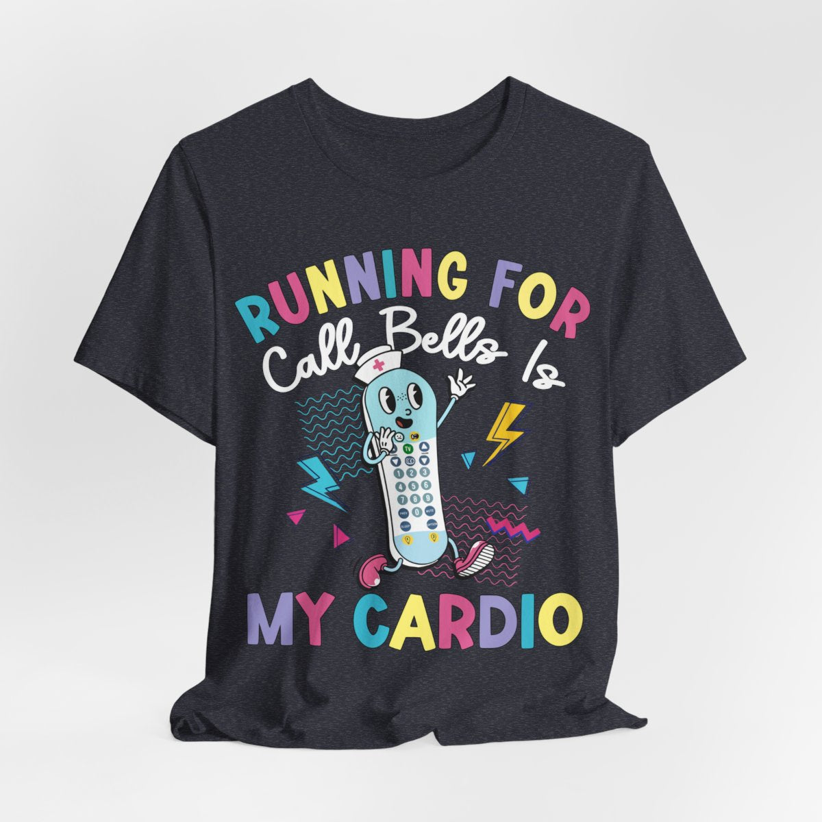 Funny ICU Nurse Shirt - Running for Call Bells is my Cardio Tee