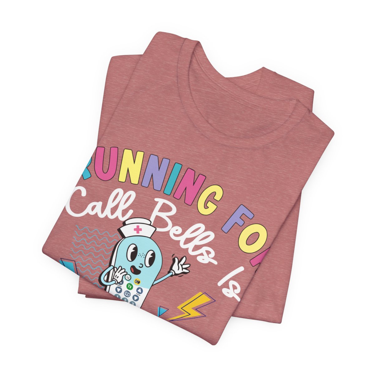 Funny ICU Nurse Shirt - Running for Call Bells is my Cardio Tee