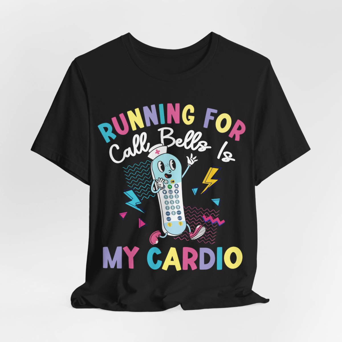 Funny ICU Nurse Shirt - Running for Call Bells is my Cardio Tee