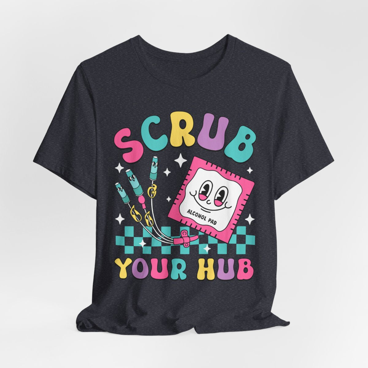 Scrub your Hub Funny ICU Nurse Tee