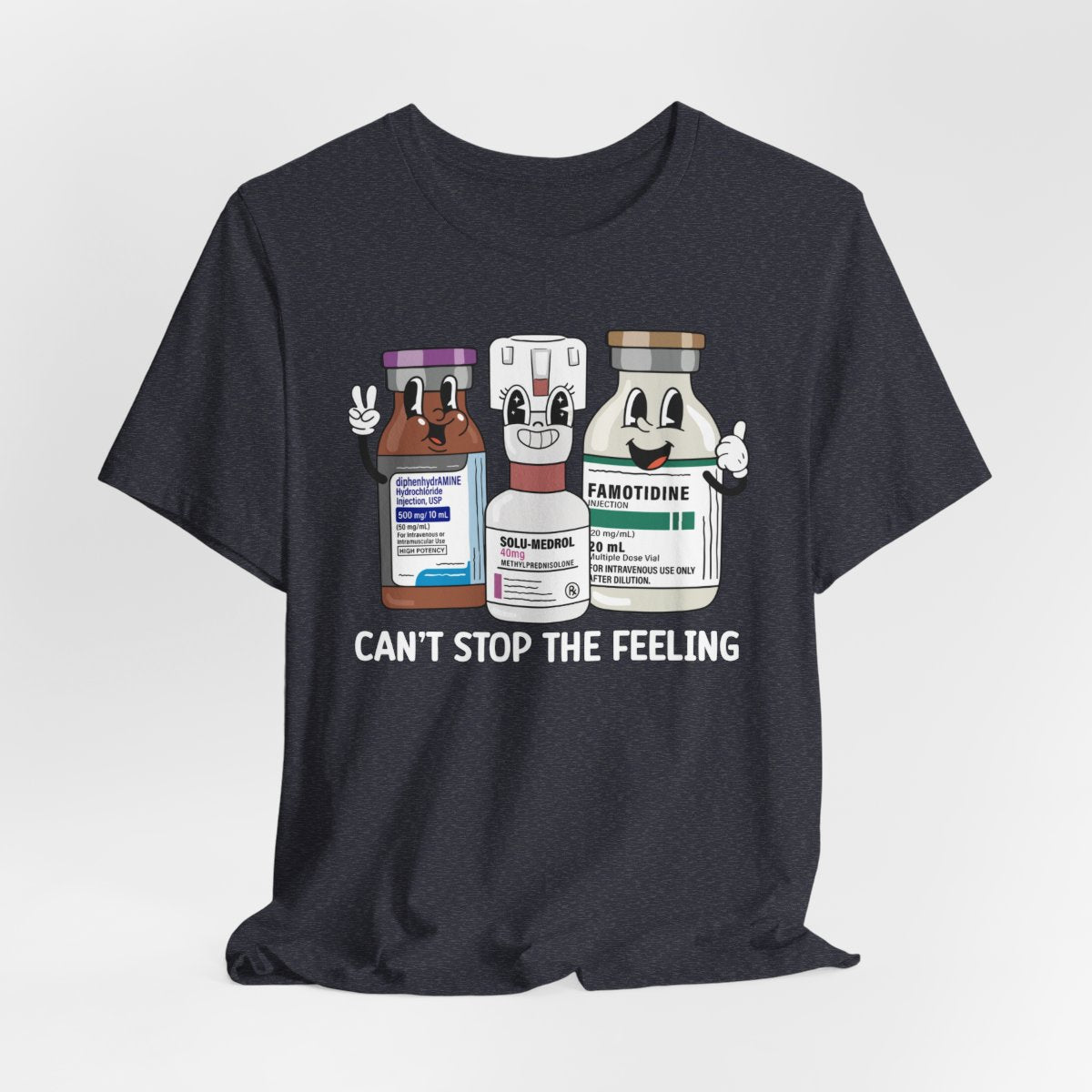 Can't Stop the Feeling Funny ICU Nurse T-shirt - Intensive Care Unit Tee