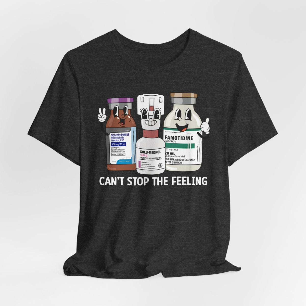 Can't Stop the Feeling Funny ICU Nurse T-shirt - Intensive Care Unit Tee