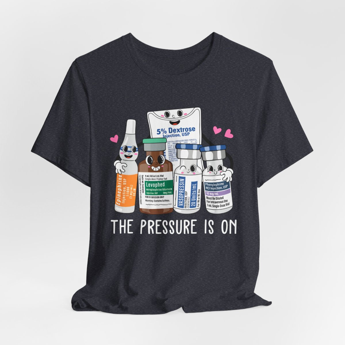 The Pressure is on Funny ICU Nurse T-shirt