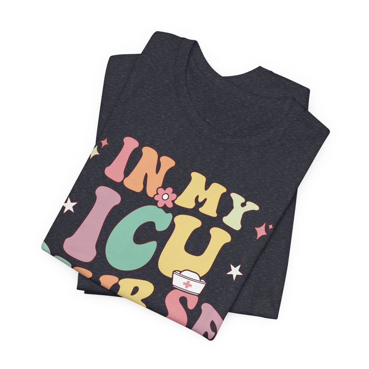 In my ICU Nurse Era T-shirt - Intensive Care Unit Tee