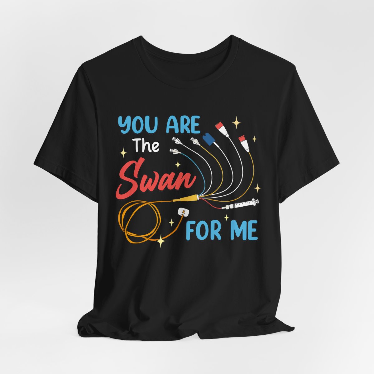 Funny Intensive Care Unit Nurse Tee - You are the Swan for me Shirt