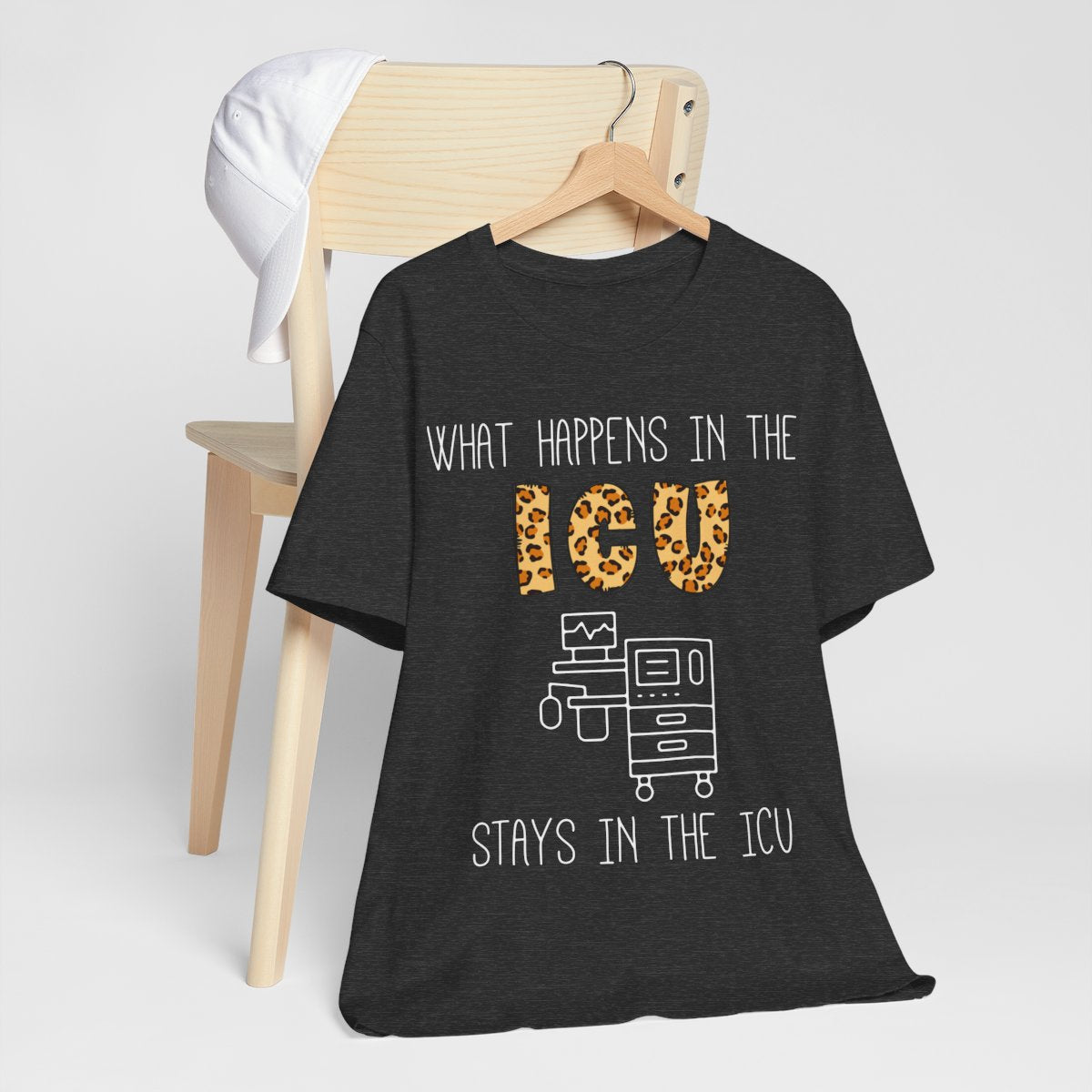What Happens in the ICU Stays in the ICU Tee