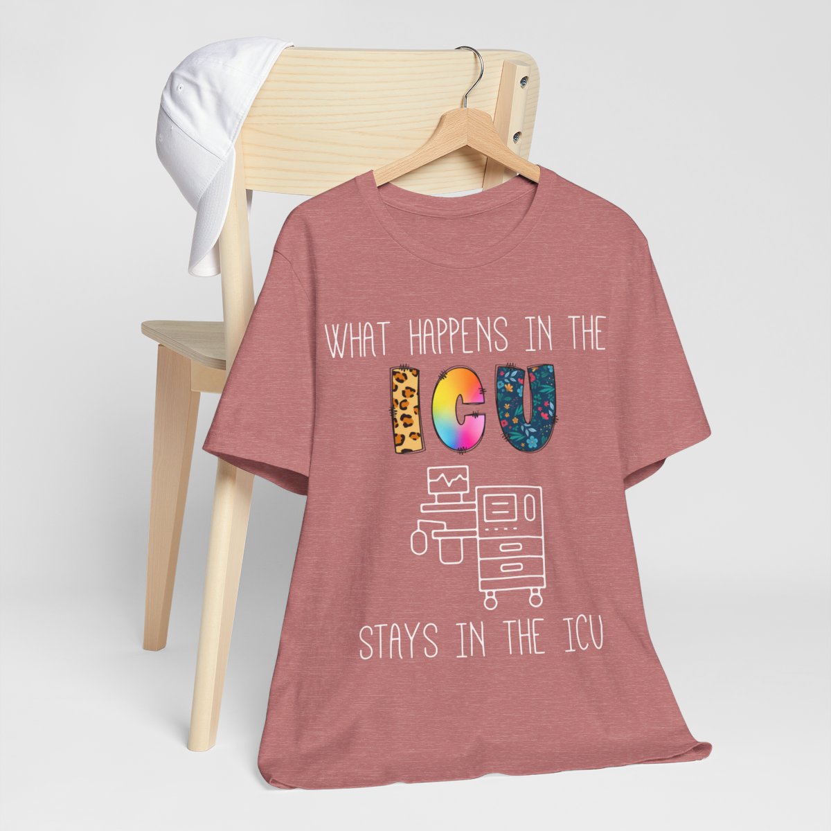 What Happens in the ICU Stays in the ICU Colorful T-shirt