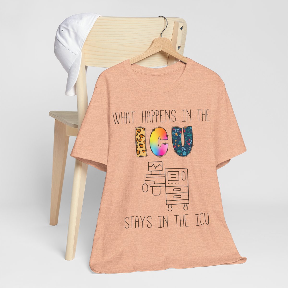 What Happens in the ICU Stays in the ICU Colorful T-shirt