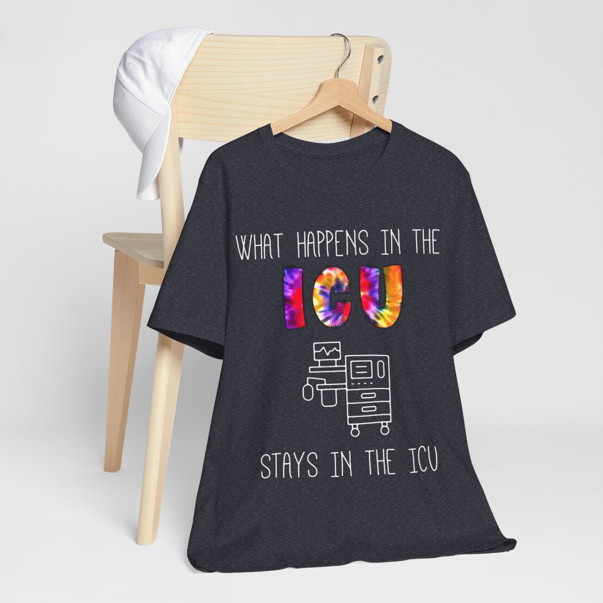 What Happens in the ICU Stays in the ICU Funny T-shirt