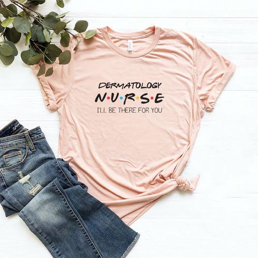 Dermatology Nurse T-shirt Inspired by Friends