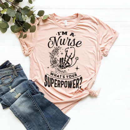 I'm a Nurse What is your Superpower Floral Tshirt