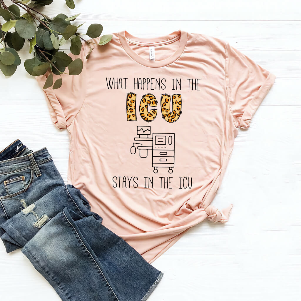 What Happens in the ICU Stays in the ICU Tee