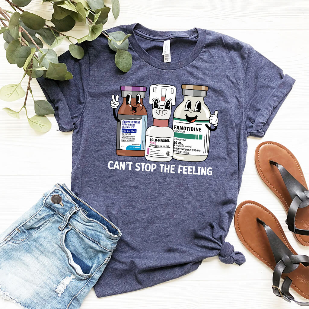 Can't Stop the Feeling Funny ICU Nurse T-shirt - Intensive Care Unit Tee
