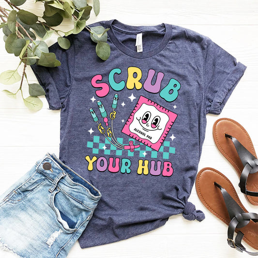 Scrub your Hub Funny ICU Nurse Tee