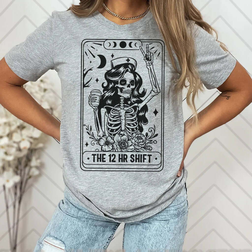 Nurse 12 Hour Shit Skeleton Tarot T-shirt