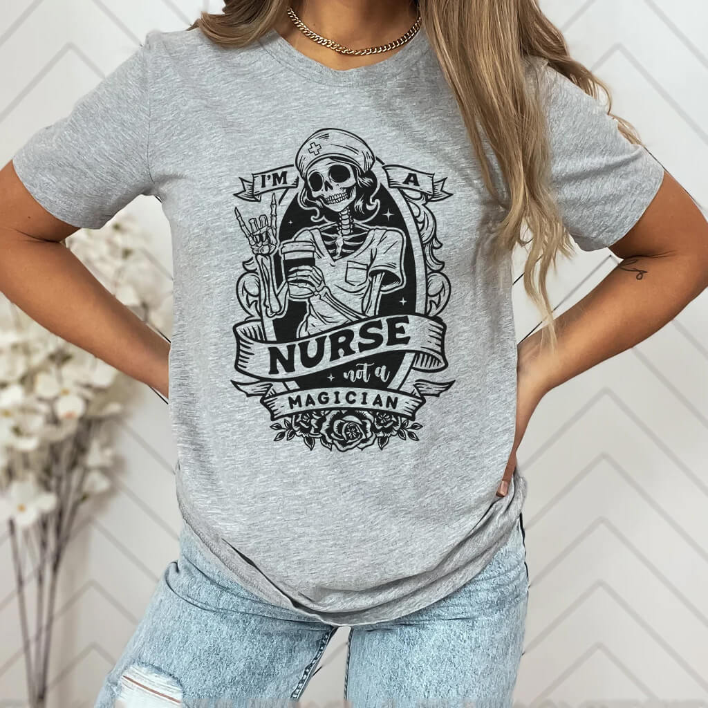 I'm a Nurse not a Magician T-shirt