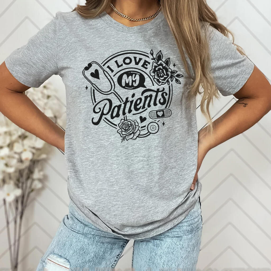 I Love my Patients Tee