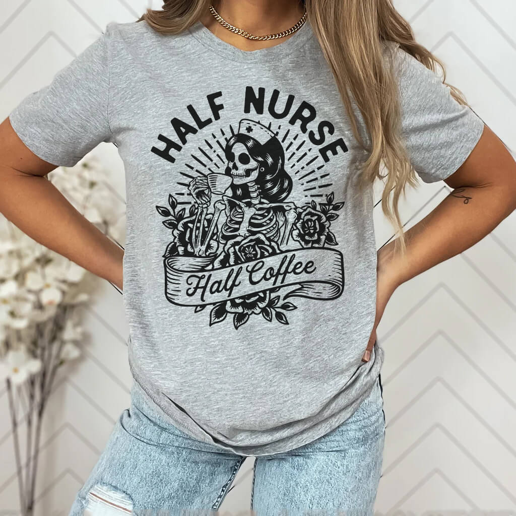 Half Nurse Half Coffee - Nurse Coffee Lover Tee