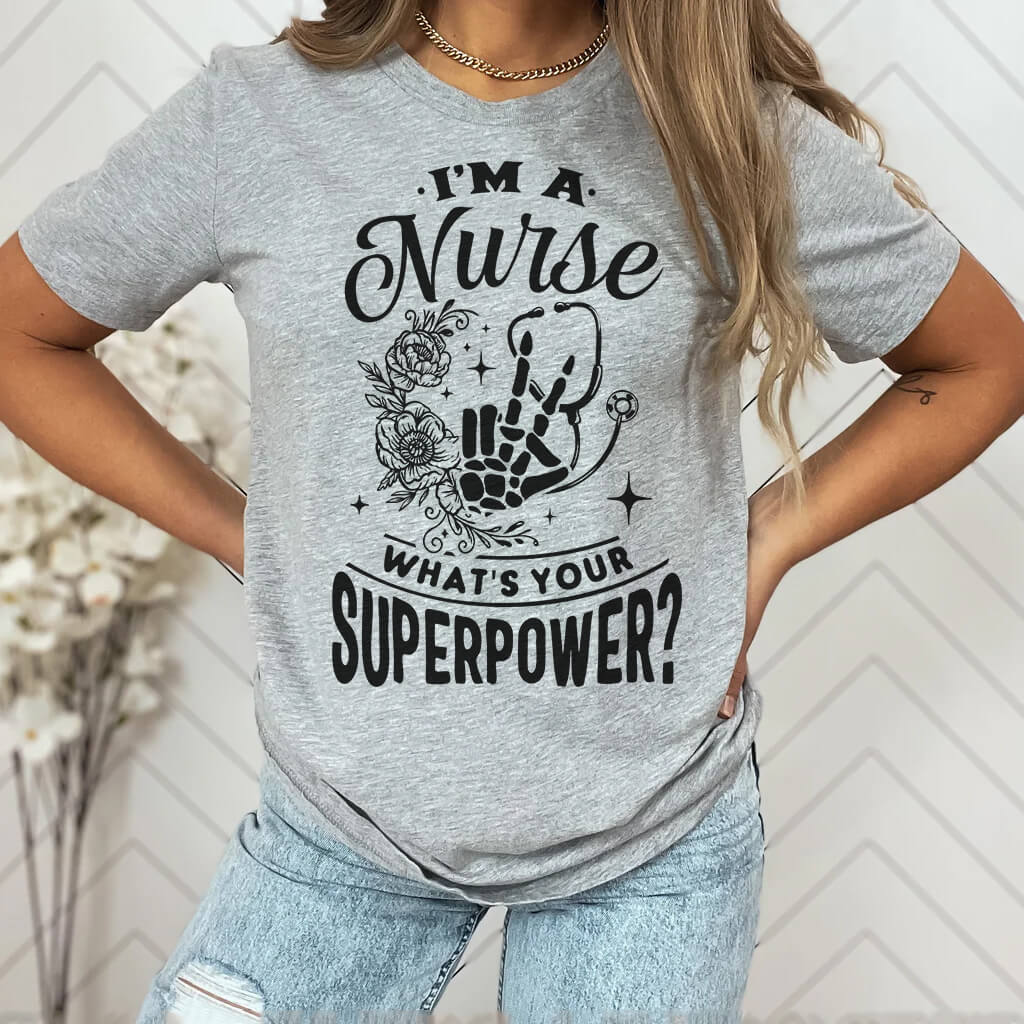 I'm a Nurse What is your Superpower Floral Tshirt