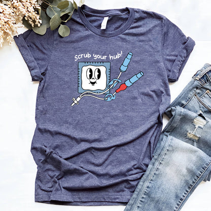 Scrub Your Hub Funny Nurse Shirt