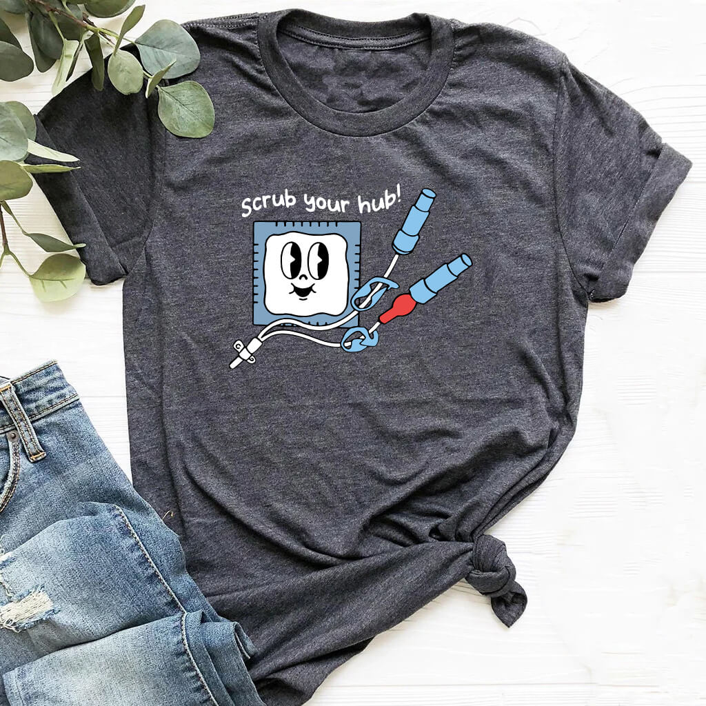 Scrub Your Hub Funny Nurse Shirt