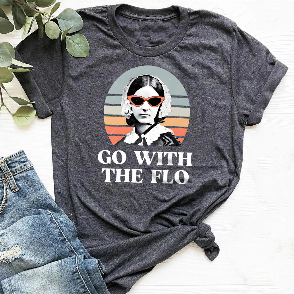 Go With the Flo Florence Nightingale T-shirt - Funny Nurse Tee
