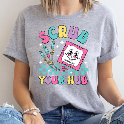 Scrub your Hub Funny ICU Nurse Tee