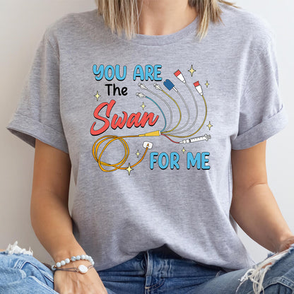 Funny Intensive Care Unit Nurse Tee - You are the Swan for me Shirt