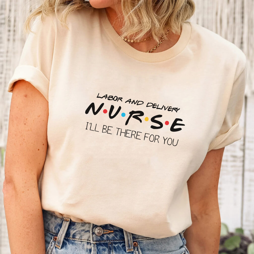 Labor and Delivery Nurse T-shirt