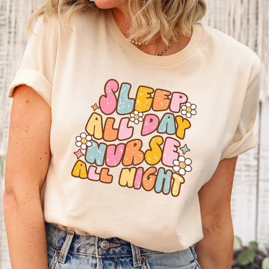 Sleep All Day Nurse All Night T-shirt -  Funny Groovy Retro Nursing Tee