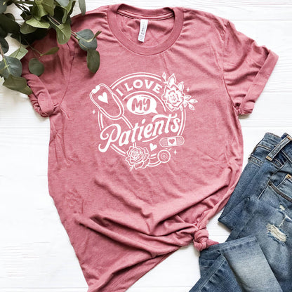 I Love my Patients Tee