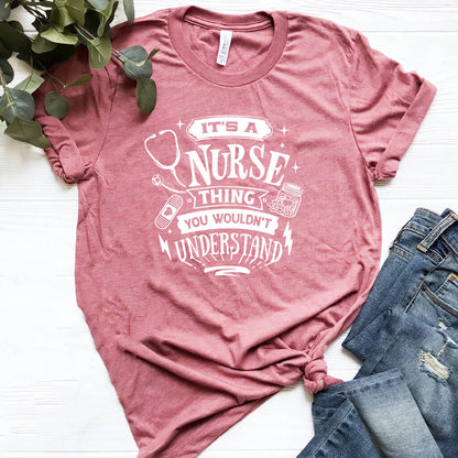 It's a Nurse Thing you Wouldn't Understand Shirt