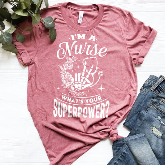 I'm a Nurse What is your Superpower Floral Tshirt